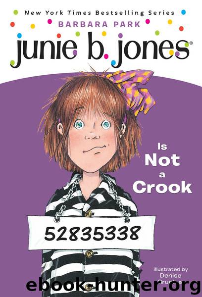 Junie B. Jones #9: Junie B. Jones Is Not a Crook by Barbara Park