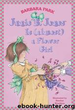 Junie B. Jones Is [Almost] a Flower Girl by Barbara Park