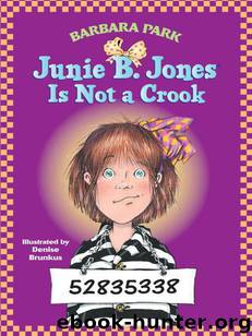 Junie B. Jones Is Not a Crook by Barbara Park