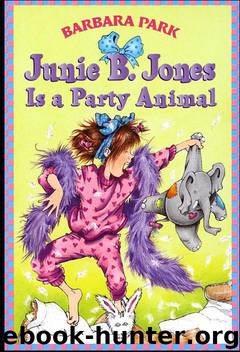 Junie B. Jones Is a Party Animal by Barbara Park; Denise Brunkus