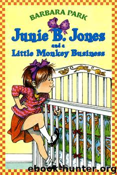 Junie B. Jones and a Little Monkey Business by Barbara Park