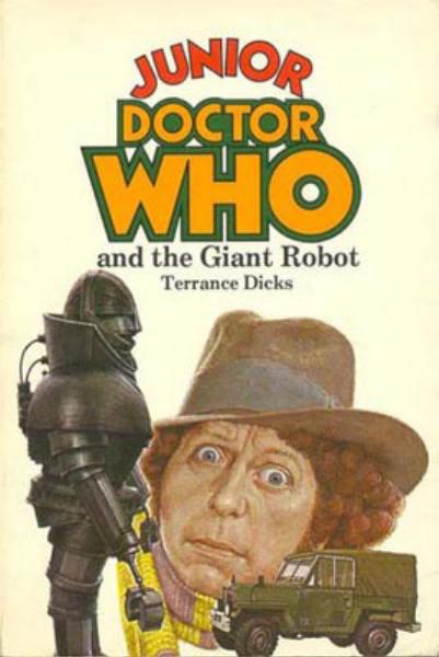 Junior Doctor Who and the Giant Robot (Terrance Dicks) by Unknown