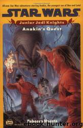 Junior Jedi Knights 04: Anakin's Quest by Rebecca Moesta