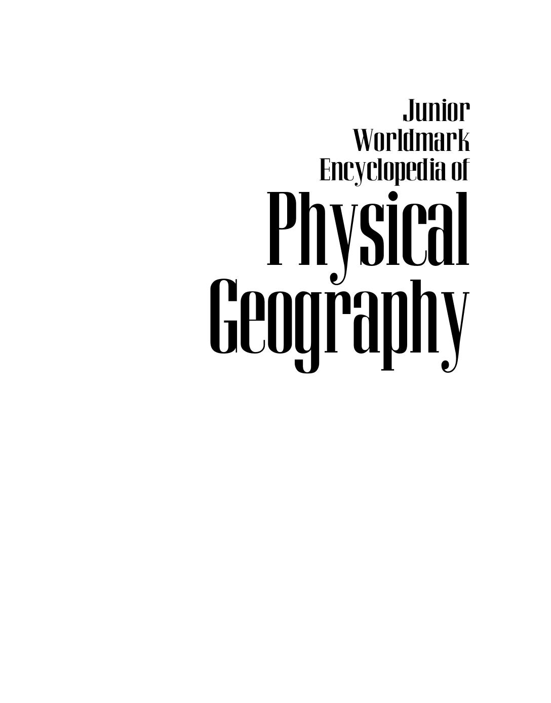 Junior Worldmark Encyclopedia of Physical Geography vol4 by Unknown