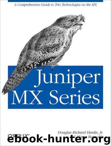 Juniper MX Series by Douglas Richard Hanks Jr. & Harry Reynolds