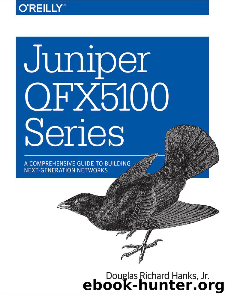 Juniper QFX5100 Series by Douglas Richard Hanks Jr