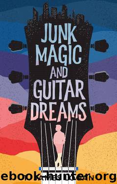 Junk Magic and Guitar Dreams by T. James Logan