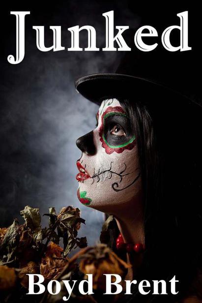 Junked (A Paranormal Adventure/Romance) by Boyd Brent