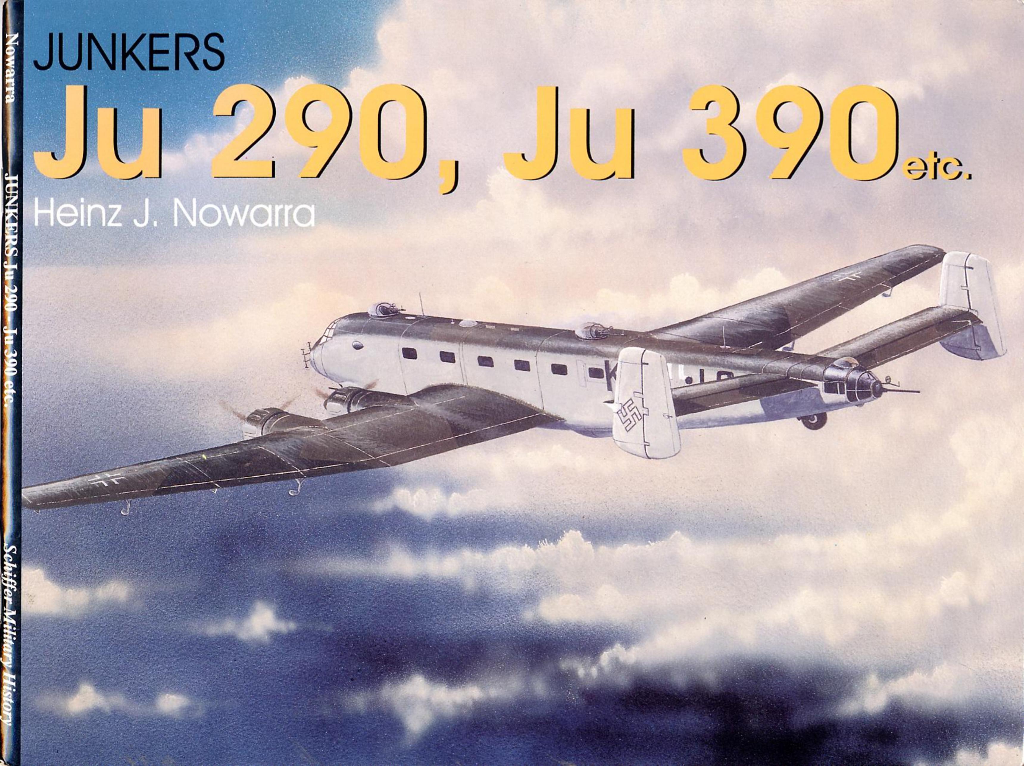 Junkers Ju 290, Ju 390 Etc. (Schiffer Military History) by Unknow