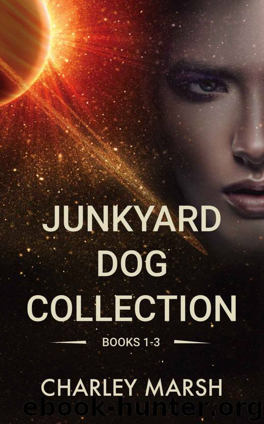 Junkyard Dog Collection: Books 1-3 by Marsh Charley