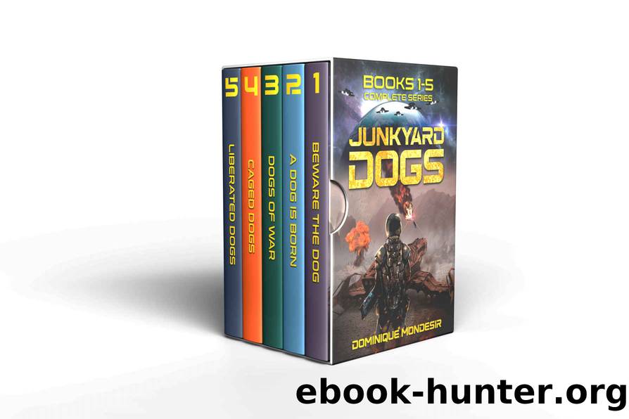 Junkyard Dogs Boxset Completed Series: Book 1-5 by Mondesir Dominique