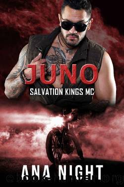 Juno (Salvation Kings MC Book 5) by Ana Night