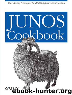 Junos Cookbook by Aviva Garrett & Juniper Networks Inc