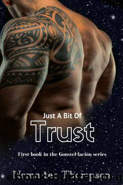 Just A Bit Of Trust (Constel·lación #1) by Noma-Tee Thompson