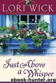 Just Above a Whisper by Lori Wick