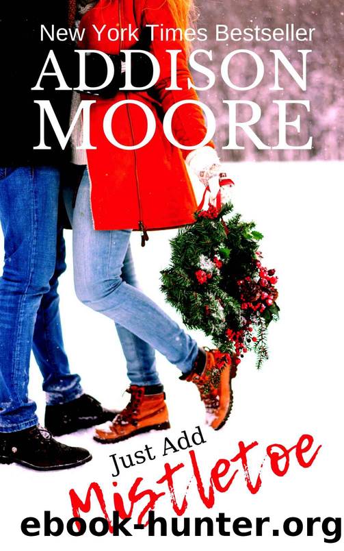 Just Add Mistletoe_Christmas in Gingerbread, Colorado by Addison Moore