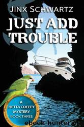 Just Add Trouble (3) by Jinx Schwartz