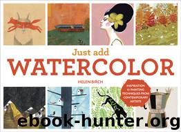 Just Add Watercolor by Helen Birch
