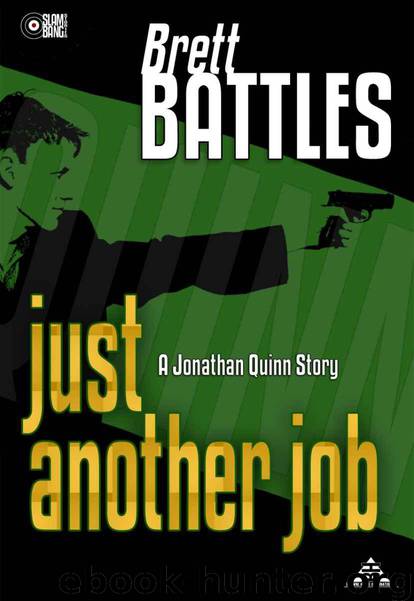 Just Another Job - A Jonathan Quinn Story by Battles Brett