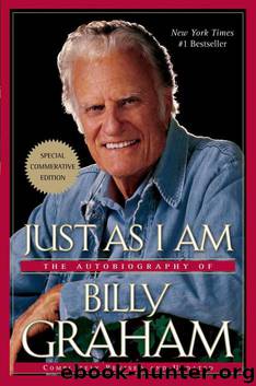 Just As I Am: The Autobiography of Billy Graham by Billy Graham