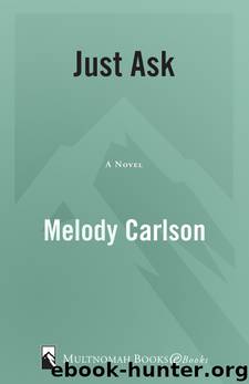 Just Ask by Melody Carlson