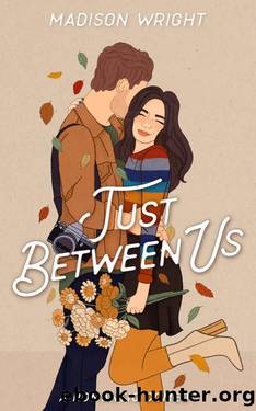 Just Between Us (Just Us Book 2) by Madison Wright