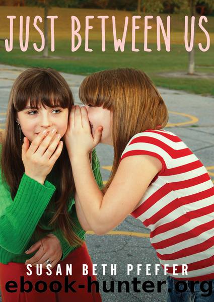 Just Between Us by Susan Beth Pfeffer