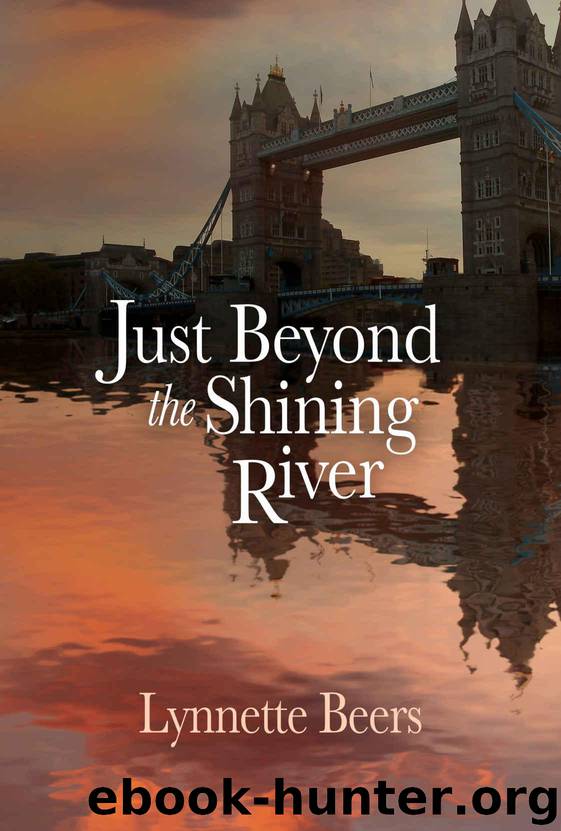 Just Beyond the Shining River by Lynnette Beers