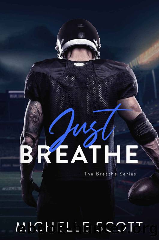 Just Breathe (The Breathe Series Book 1) by Michelle Scott