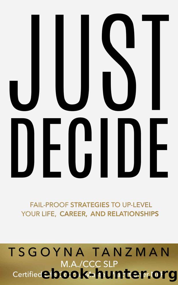 Just Decide by Tanzman Tsgoyna