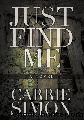 Just Find Me by Carrie Simon