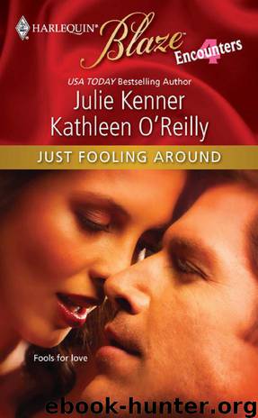 Just Fooling Around by Julie Kenner & Kathleen O'Reilly