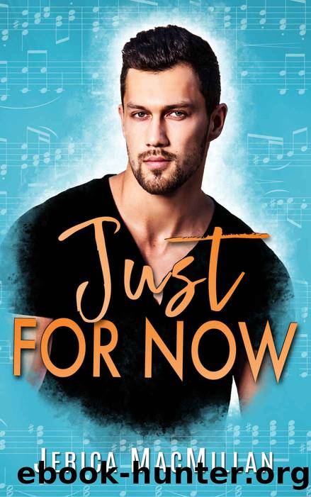 Just For Now by MacMillan Jerica