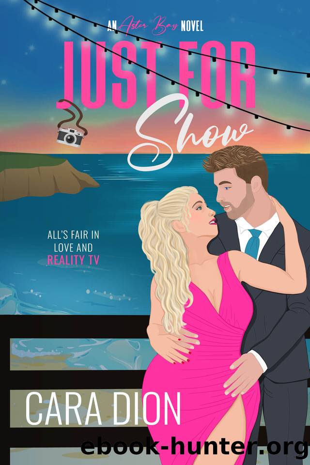Just For Show: A steamy, small town, ex-boyfriend's father romance (Aster Bay Book 2) by Cara Dion