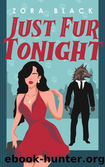 Just Fur Tonight: A Monster Romantic Comedy by Zora Black