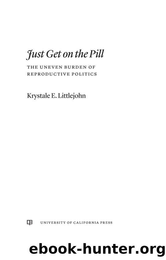 Just Get on the Pill by Krystale E. Littlejohn
