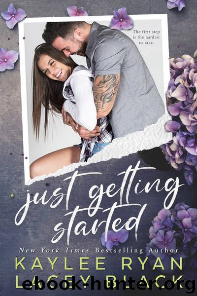 Just Getting Started by Kaylee Ryan & Lacey Black