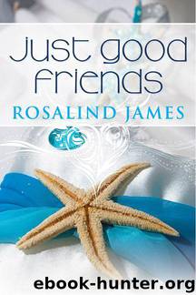 Just Good Friends by Rosalind James