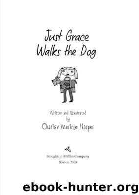 Just Grace Walks the Dog by Charise Mericle Harper