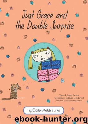 Just Grace and the Double Surprise by Charise Mericle Harper