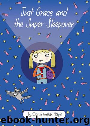 Just Grace and the Super Sleepover by Charise Mericle Harper