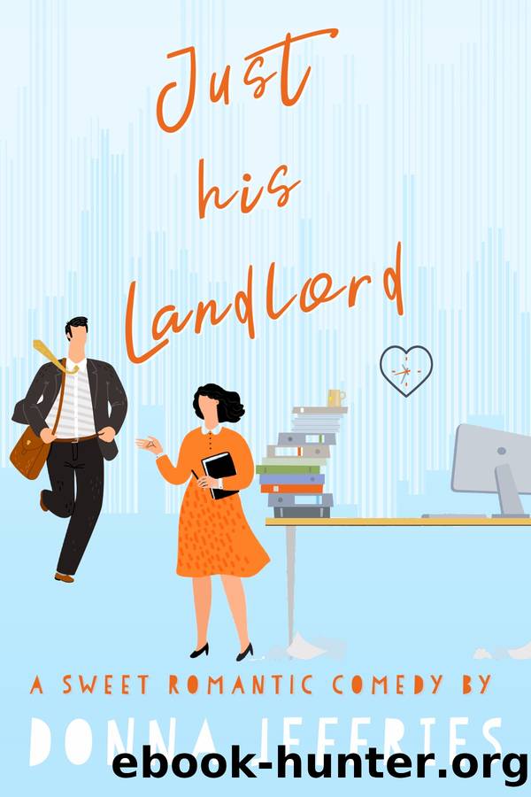 Just His Landlord: Southern Roots RomCom Prequel by Donna Jeffries