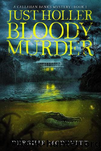 Just Holler Bloody Murder by Dershie McDevitt