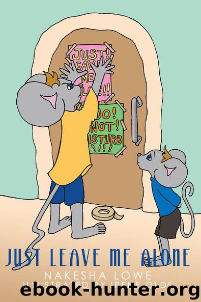 Just Leave Me Alone by Nakesha Lowe