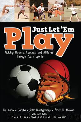 Just Let 'Em Play by Andrew Jacobs & Jeff Montgomery & Peter D. Malone & Matt Fulks
