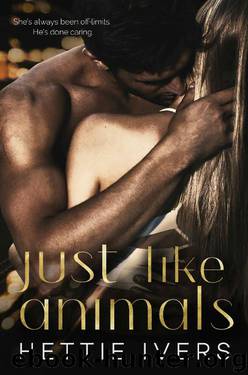 Just Like Animals: A Werelock Evolution Series Standalone Novel by Hettie Ivers