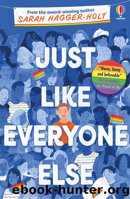 Just Like Everyone Else by Sarah Hagger-Holt