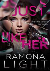Just Like Her by Ramona Light
