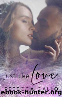 Just Like Love by Rebecca Gallo