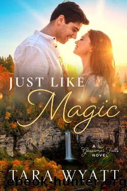 Just Like Magic (Gossamer Falls Book 1) by Tara Wyatt